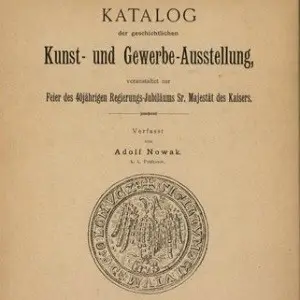 Adolf Nowak, Katalog der geschichtlichen Kunst- und Gewerbe-Ausstellung Adolf Nowak, Katalog der geschichtlichen Kunst- und Gewerbe-Ausstellung
